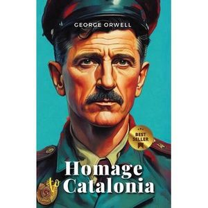 Homage to Catalonia -- George Orwell
